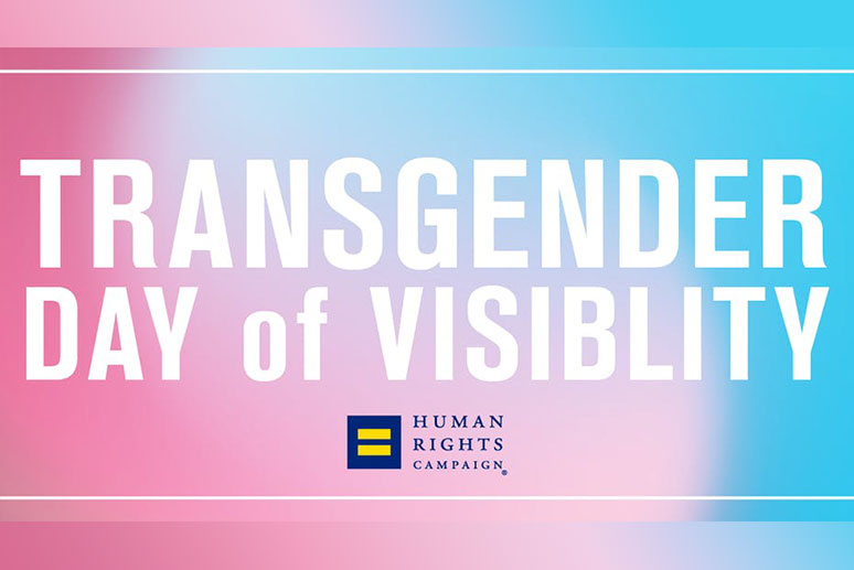 Human Rights Campaign Celebrates Transgender Day of Visibility 2022